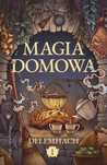 Magia domowa. Tom 1. Prószyński. Nowy Produkt