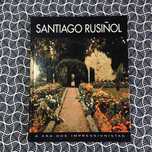 Santiago Rusiñol - Colecção A Era dos Impressionistas