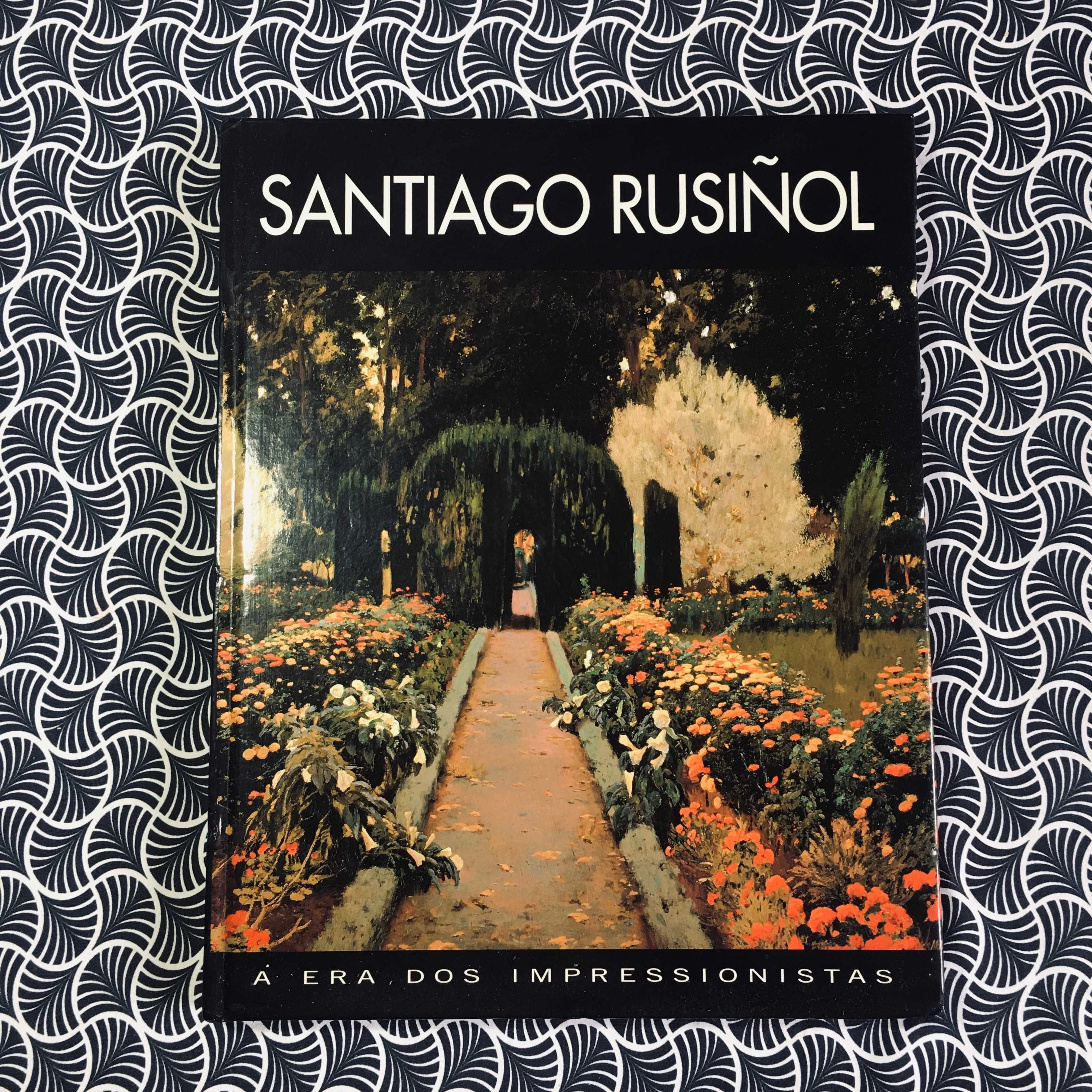 Santiago Rusiñol - Colecção A Era dos Impressionistas