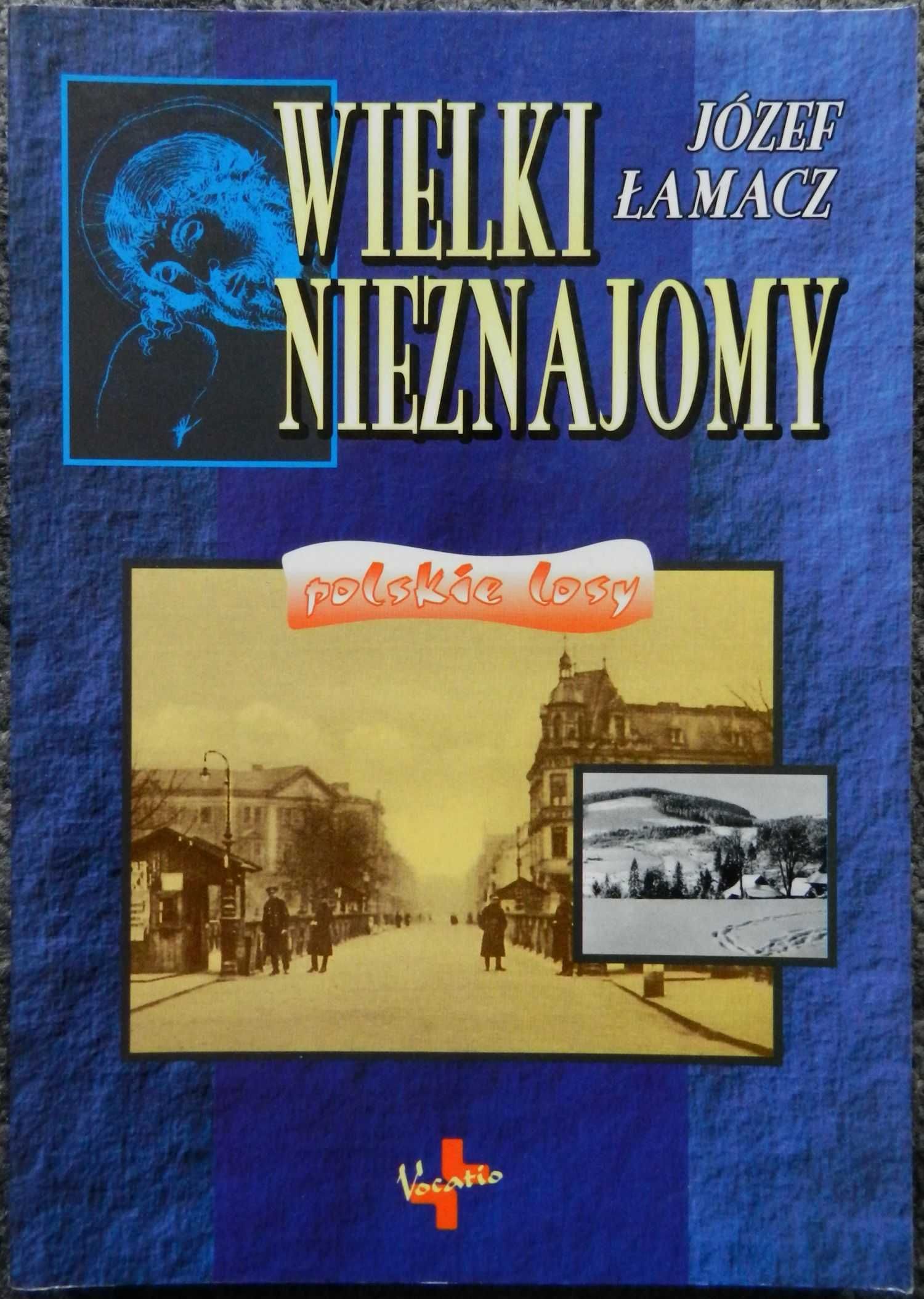 Łamacz Józef - Wielki nieznajomy