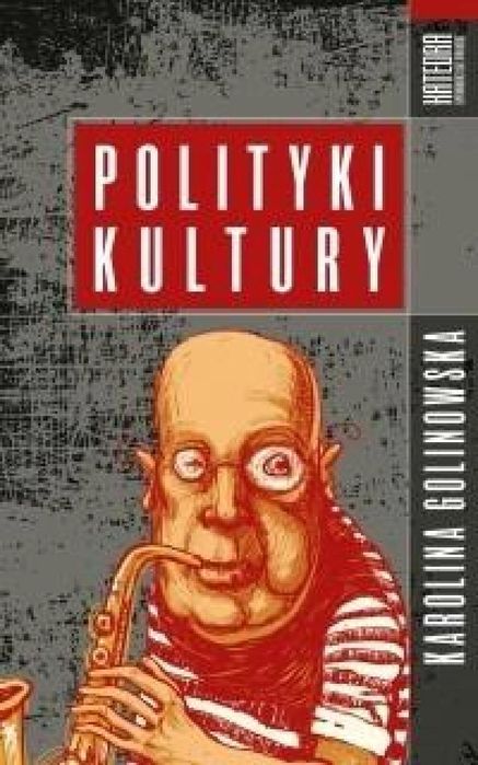 Polityka Kultury Katedra Wydawnictwo Naukowe Golinowska Karolina Rok