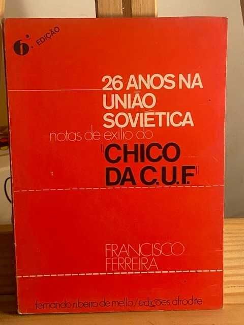 Chico da CUF – 26 anos na União Soviética