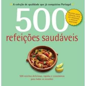 500 Receitas: Superalimentos / Saudáveis/ Tapas/ Pratos Italianos/...