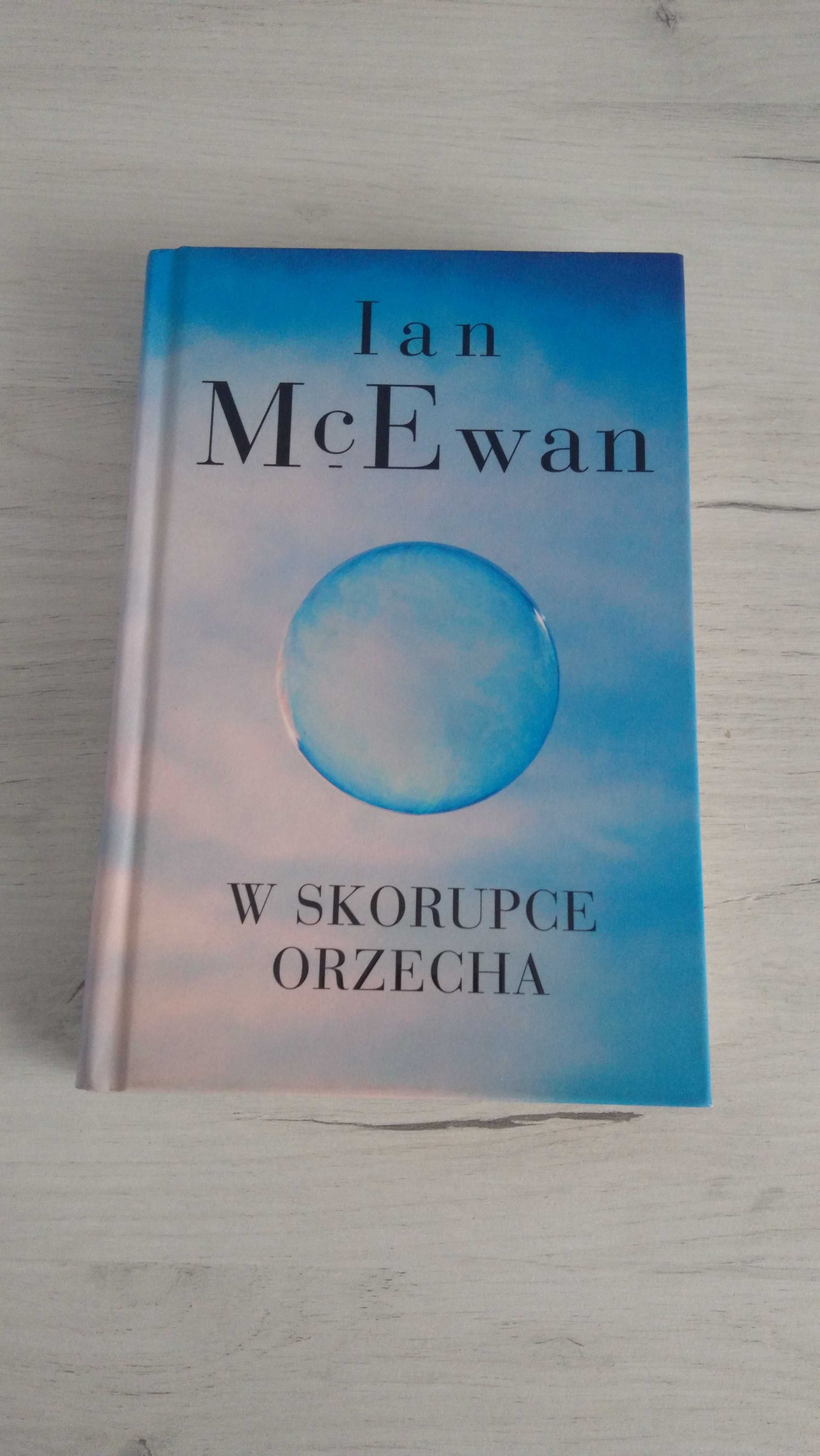 W skorupce orzecha - Ian McEwan