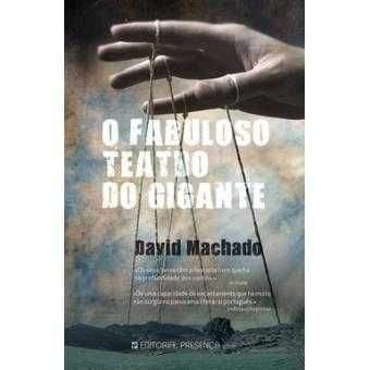 O Fabuloso Teatro do Gigante - de David Machado - NOVO
