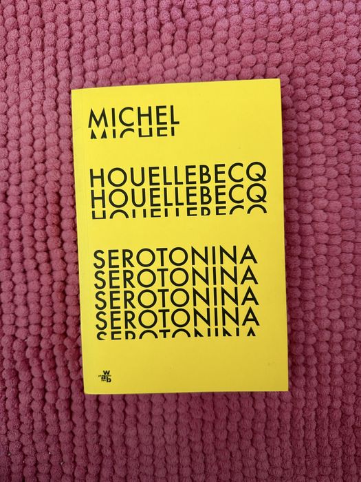 Michel Houellebecq „Serotonina”