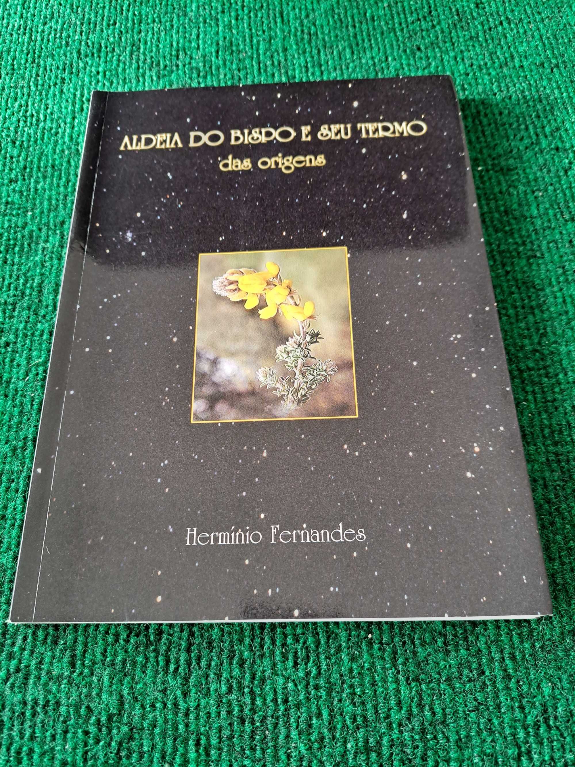 Aldeia do Bispo e seu Termo das origens - Hermínio Fernandes