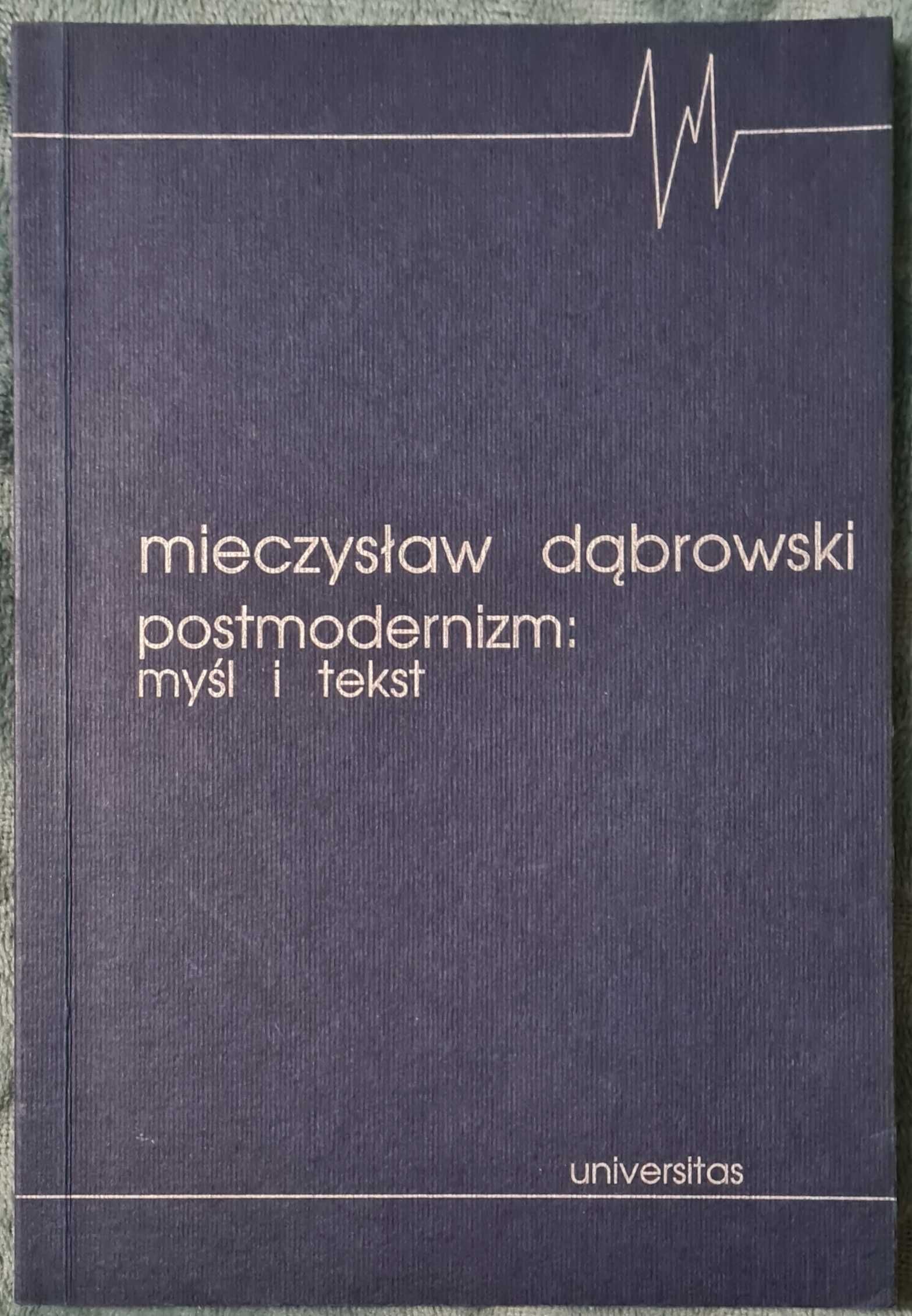 Postmodernizm myśl i tekst Dąbrowski