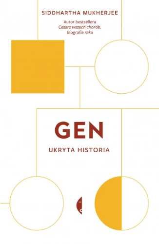 Gen. Ukryta historia - Siddhartha Mukherjee, Jan Dzierzgowski