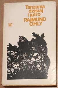 Rajmund Ohly - "Tanzania dzisiaj i jutro", Iskry, 1978, 228 stron