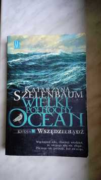Wielki Północny Ocean - WszędzieBądź - Szelenbaum -fantasy