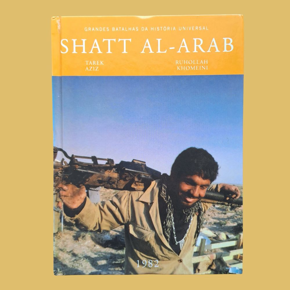 Shatt Al-Arab - Grandes Batalhas da História Universal