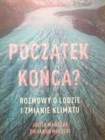 Początek końca. Rozmowy o lodzie i zmianie klimatu