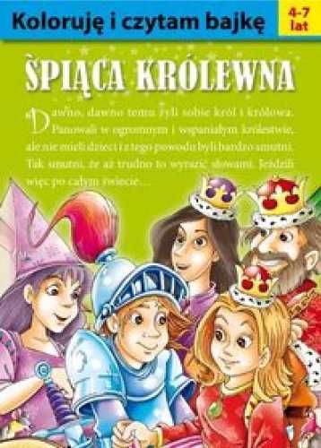 Koloruję i czytam bajkę - Śpiąca królewna - praca zbiorowa