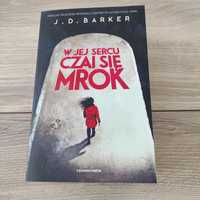 "W jej sercu czai się mrok" J.D. Barker