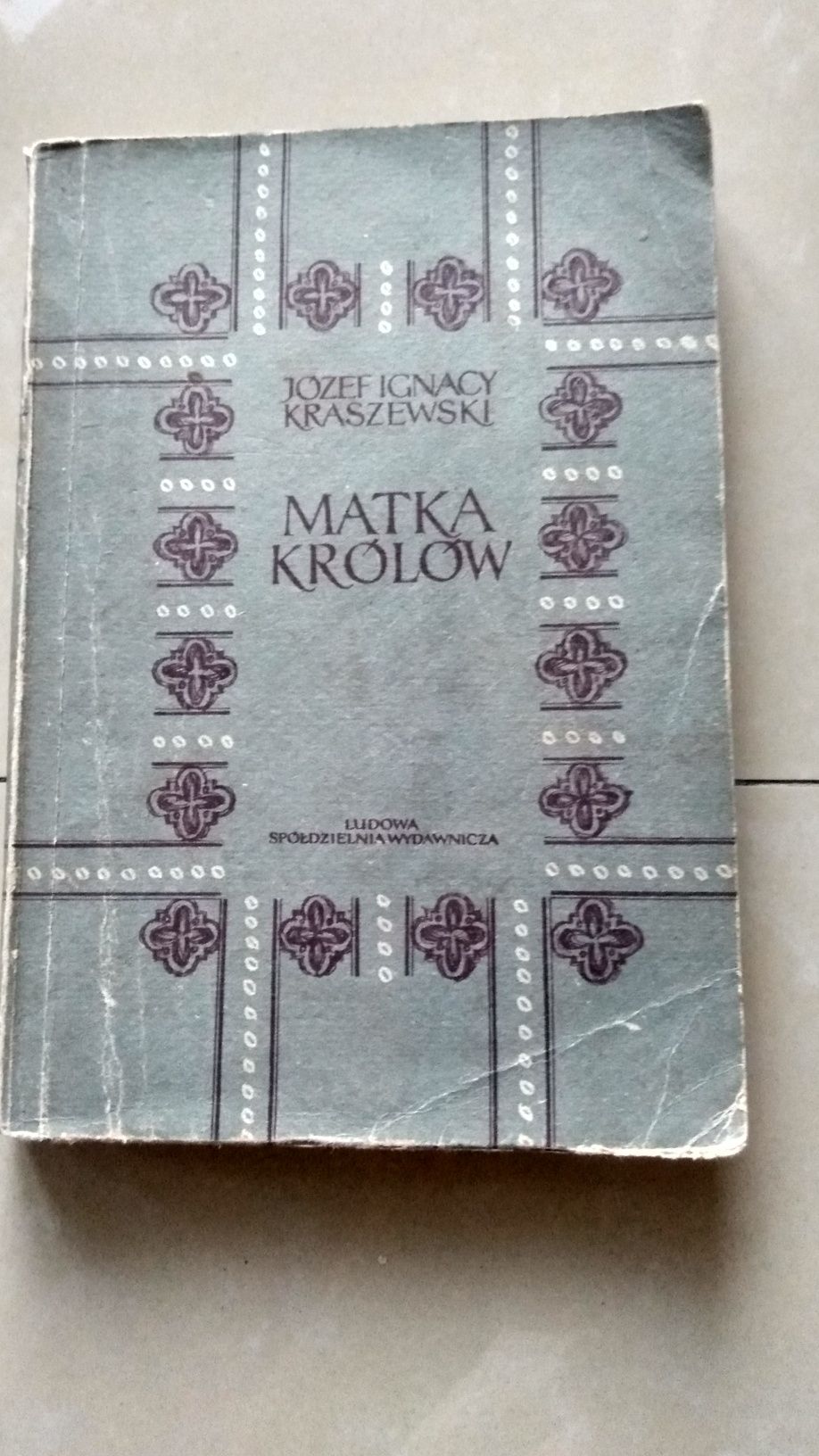 Józef Ignacy  Kraszewski : Bajbuza,Matka Królów, Waligóra.