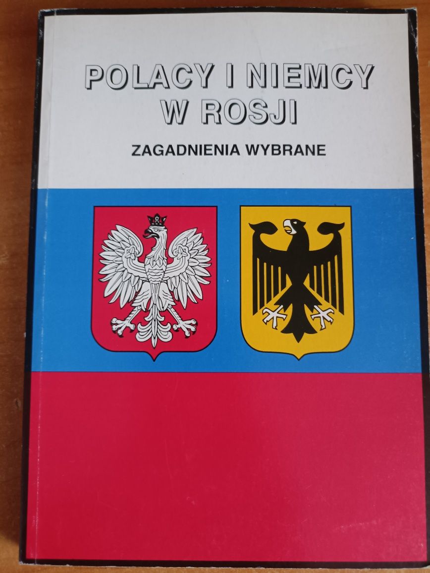 "Polacy i Niemcy w Rosji zagadnienia wybrane"