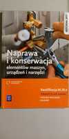 Naprawa i konserwacja elementów maszyn, urządzeń i narzędzi