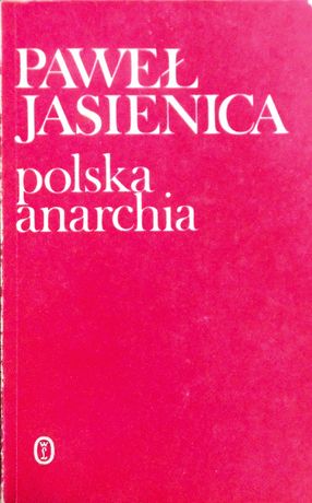 Polska anarchia - Paweł Jasienica