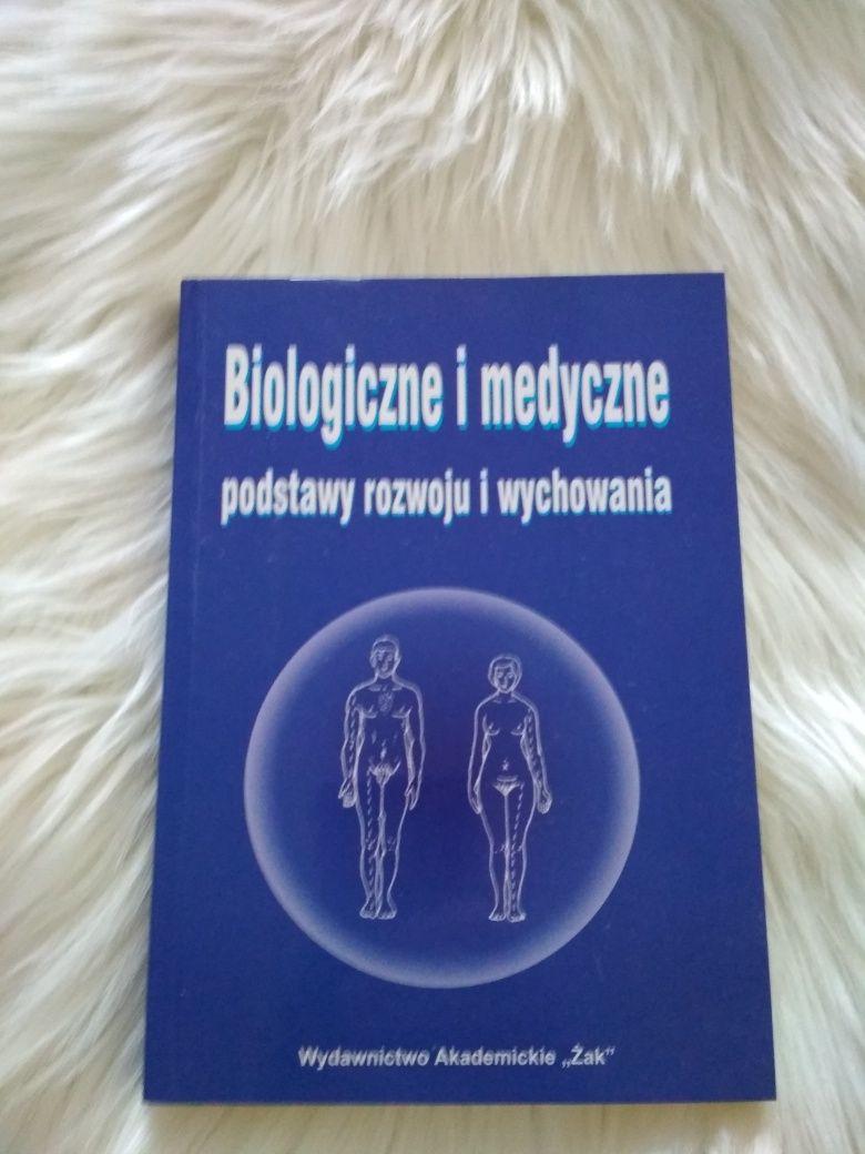 Biologiczne i medyczne podstawy rozwoju i wychowania
