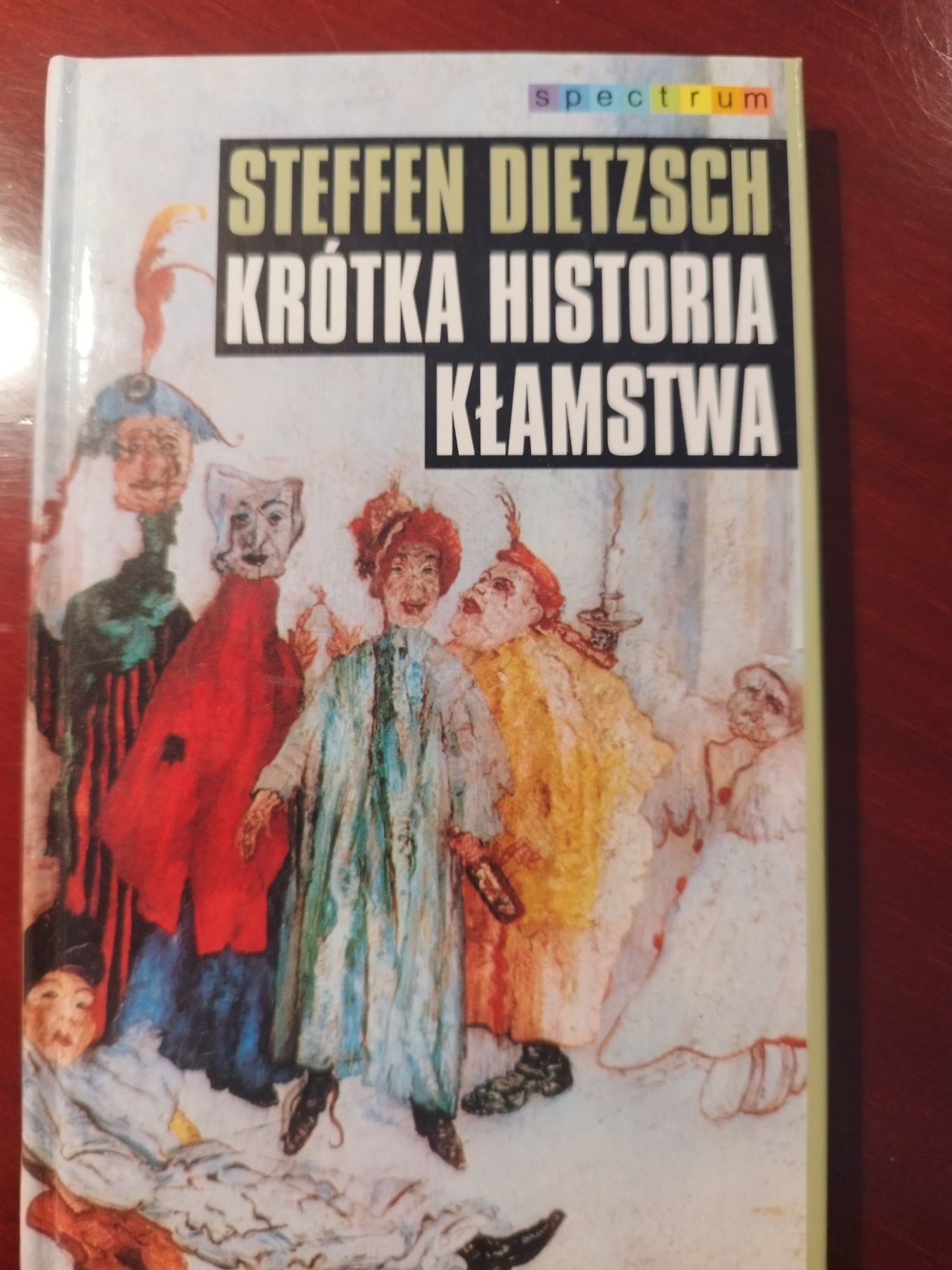 Krótka historia kłamstwa - Steffen Dietzsch