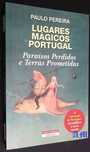 Lugares Mágicos de Portugal Idades do Ouro