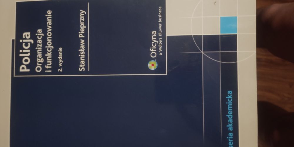 Policja. Organizacja i funkcjonowanie