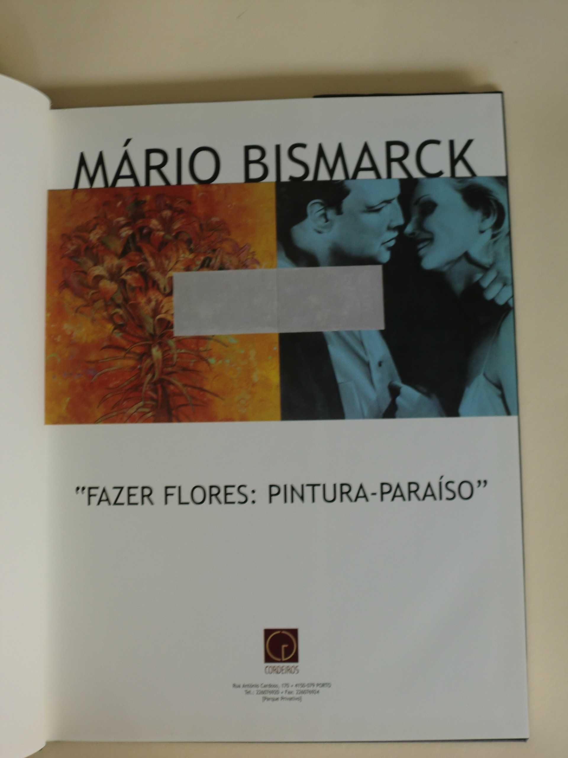 Mário Bismarck - " Fazer Flores: Pintura-Paraíso"