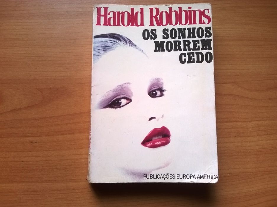 Os Sonhos Morrem Cedo - Harold Robbins