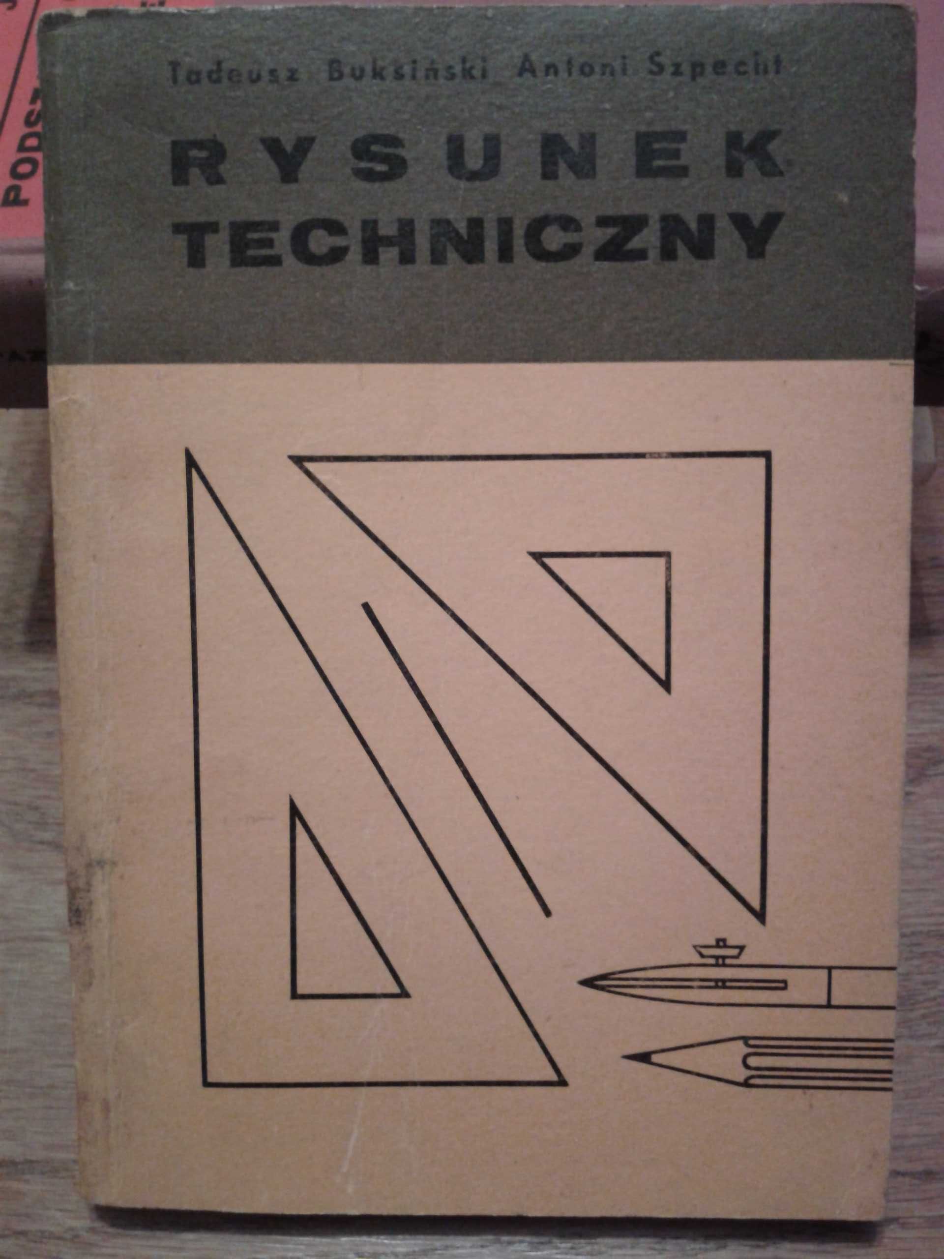 Książka Rysunek techniczny Tadeusz Buksiński Antoni Szpecht