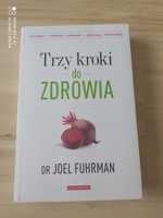 Trzy kroki do zdrowia dr Joel Fuhrman