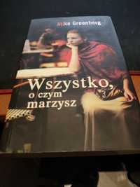 Mike Greenberg - Wszystko o czym marzysz