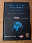 Przestępczość w XXI wieku Emil Pływaczewski