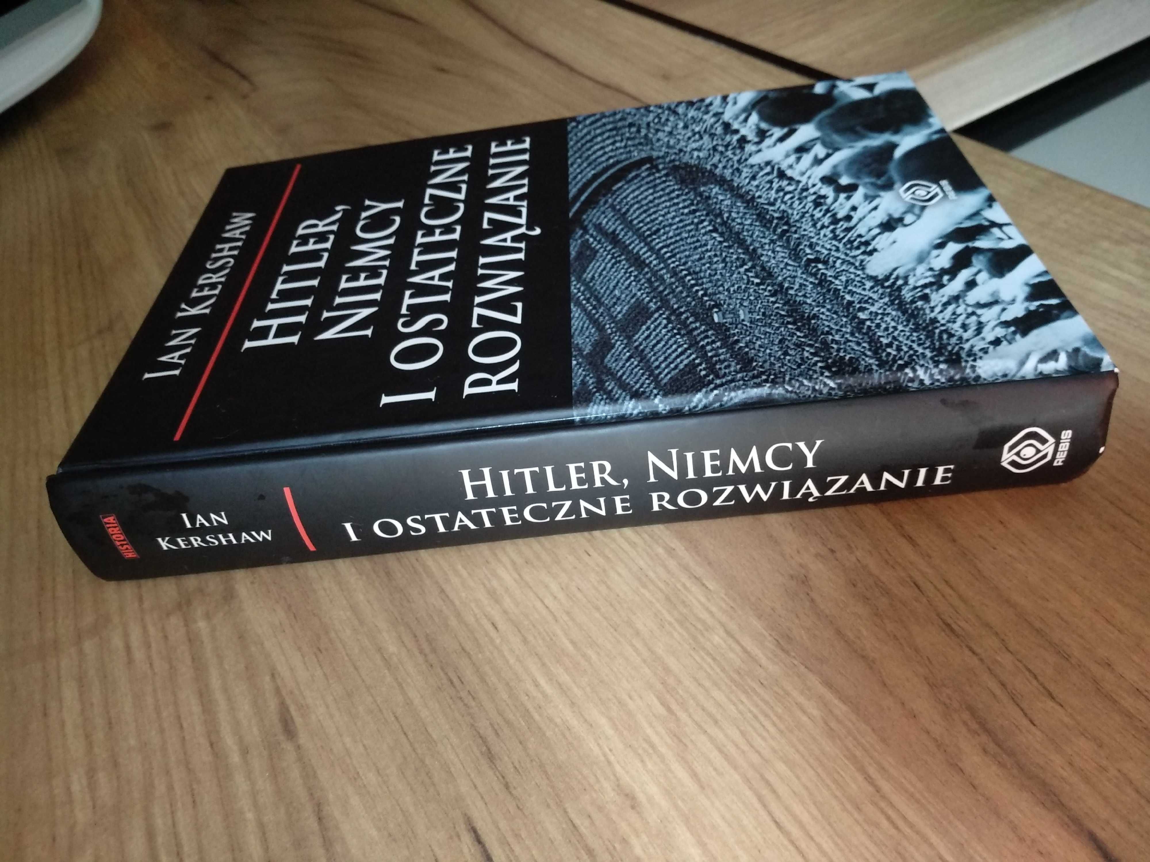 Ian Kershaw Hitler, Niemcy i ostateczne rozwiązanie