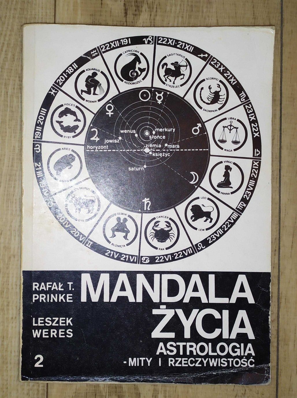 MANDALA ŻYCIA t. 2. Astrologia - mity i rzeczywistość. Rafał T. Prinke