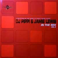 DJ Pippi & Jamie Lewis - In The Mix Vol. 2 (2xCD, 2001)