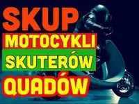 SKUP Skuterów Motorowerów Quadów Aut * Szybka Wycena Oraz Odbiór*