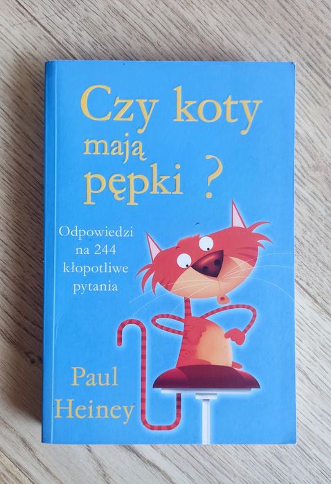 Czy koty mają pępki - P. Hainey - odpowiedzi na 244 kłopotliwe pytania