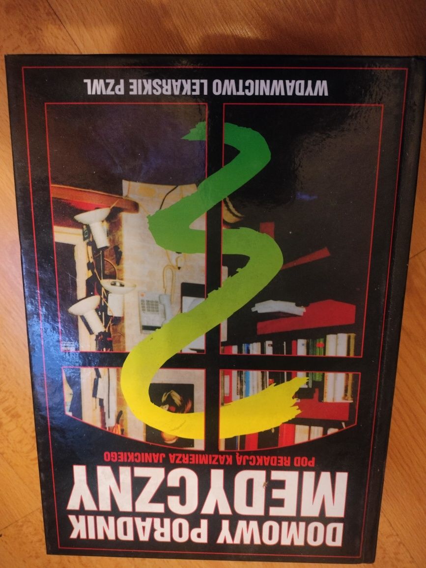 Domowy poradnik medyczny pod redakcją Kazimierza janickiego