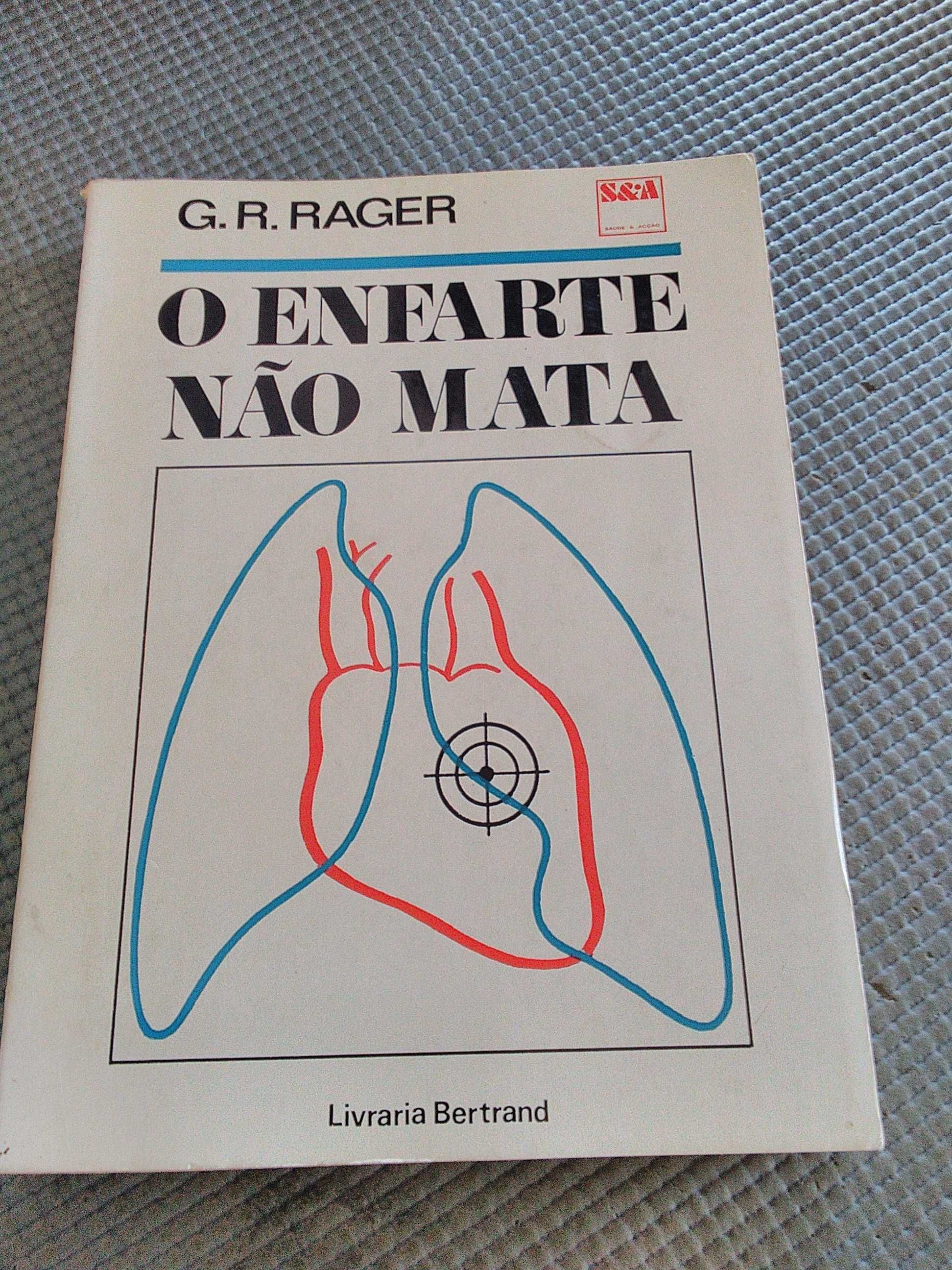 O Enfarte não mata por G. R. Rager