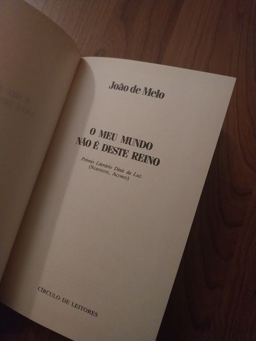 O meu mundo não é deste reino  -  João de Melo