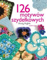 126 motywów szydełkowych, M.Griffiths  nowa!