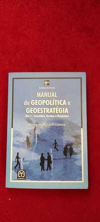 Manual de geopolítica e geoestratégia 
PEZARAT CORREIA. (Pedro de)