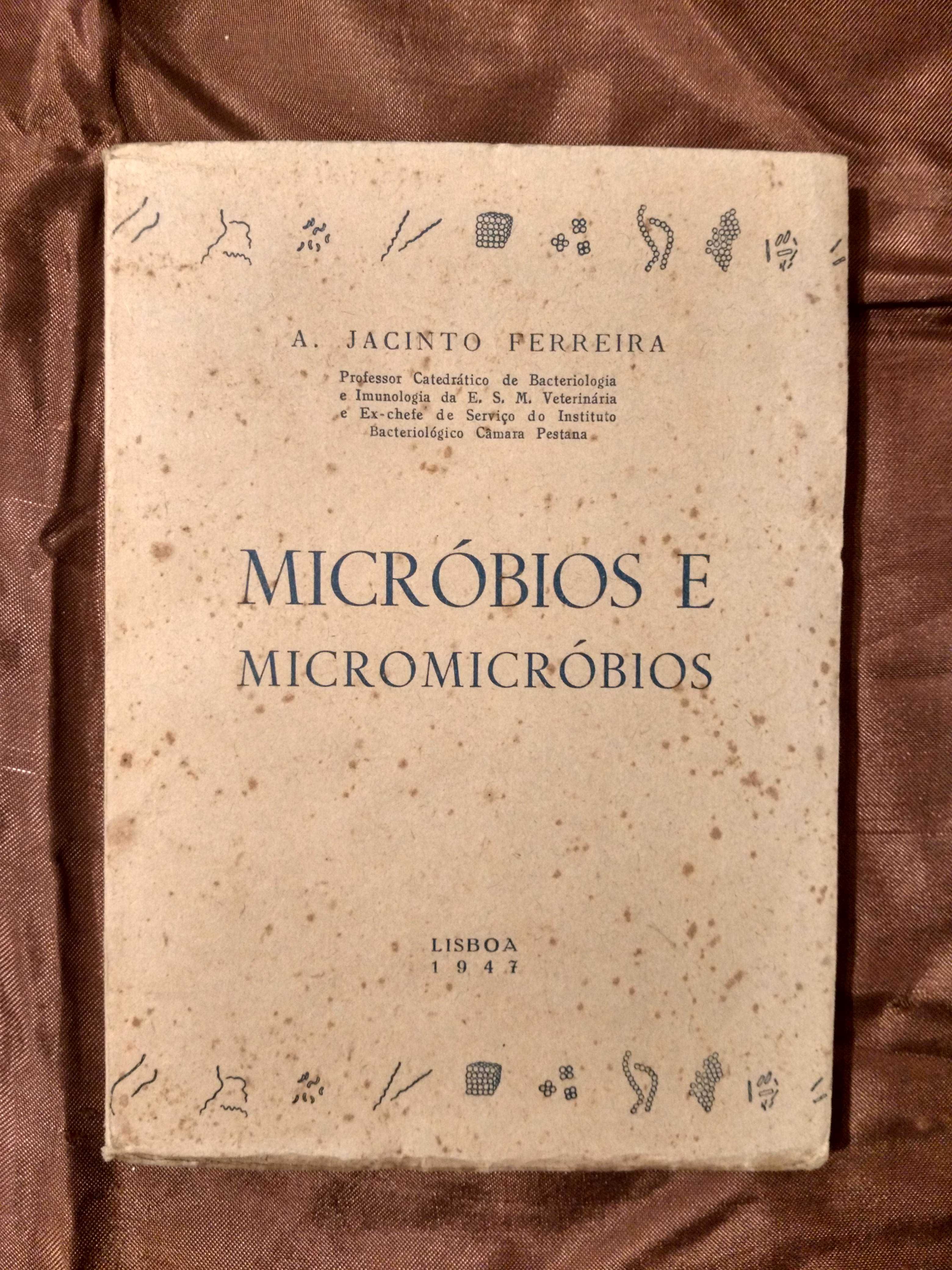 Micróbios E Micromicróbios – A. Jacinto Ferreira (1947)