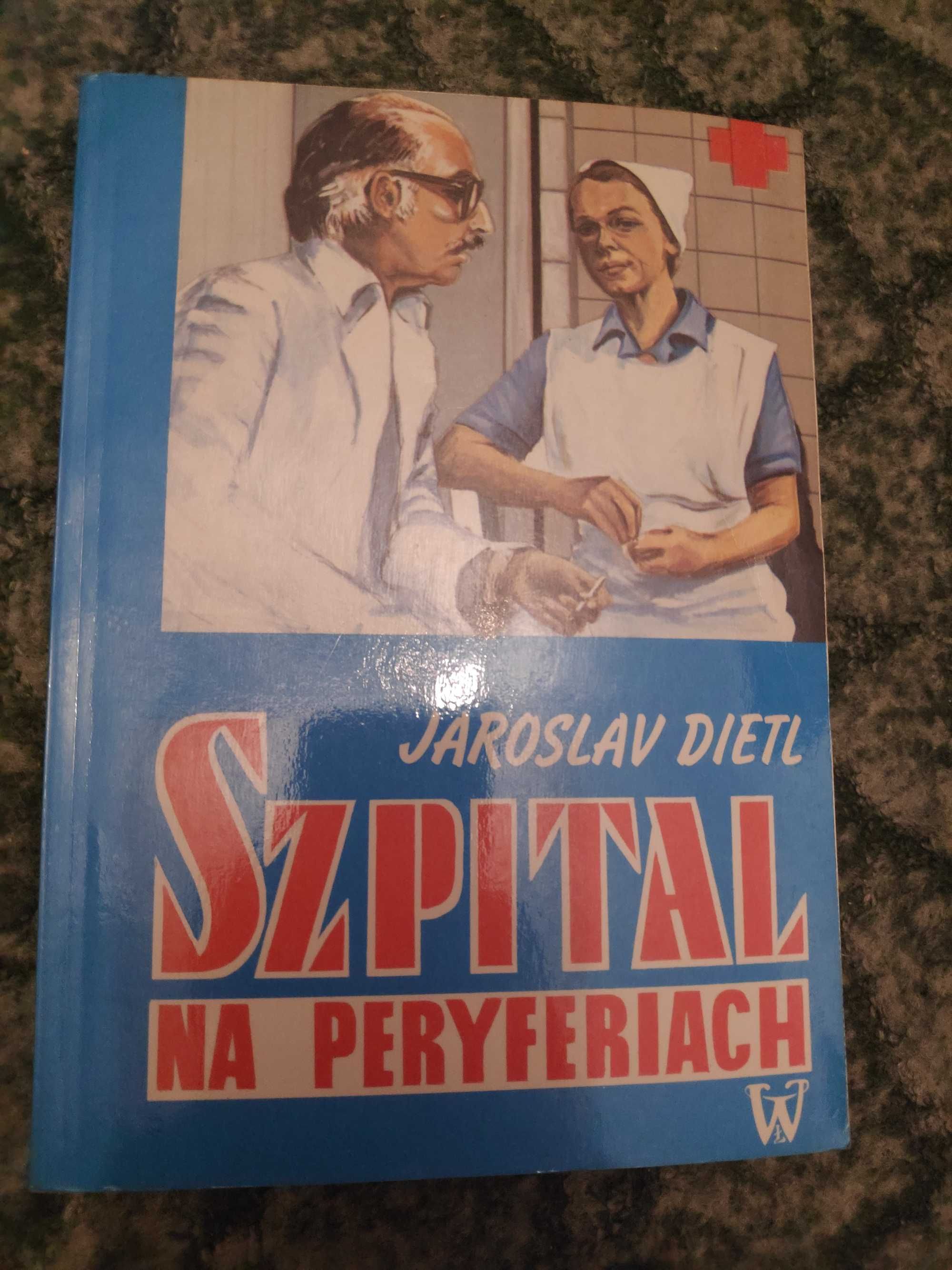 Szpital na peryferiach Jaroslav Dietl