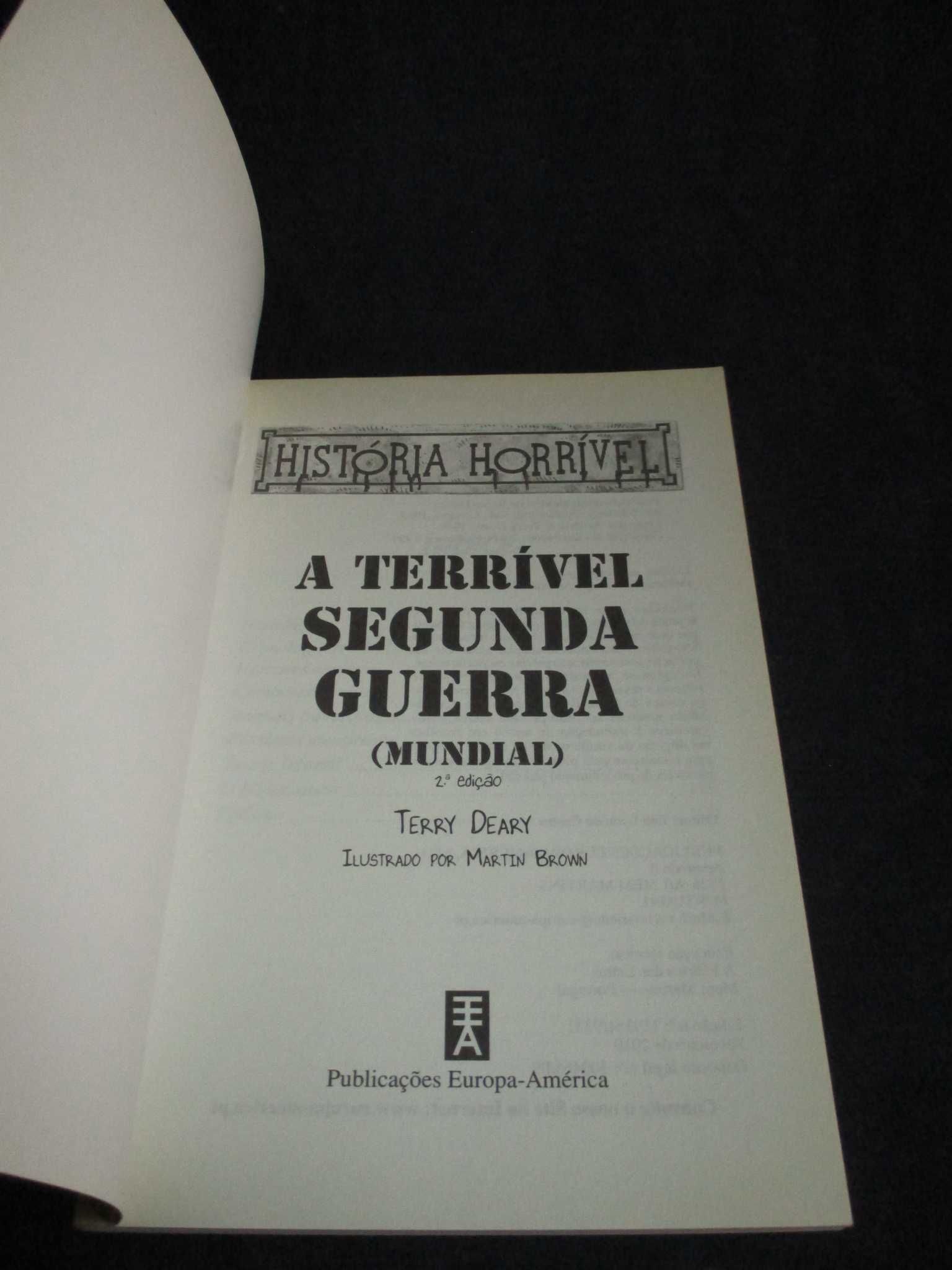 Livro A Terrível Segunda Guerra (Mundial) Terry Deary