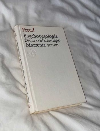 Psychopatologia życia codziennego Marzenia senne Zygmunt Sigmund Freud