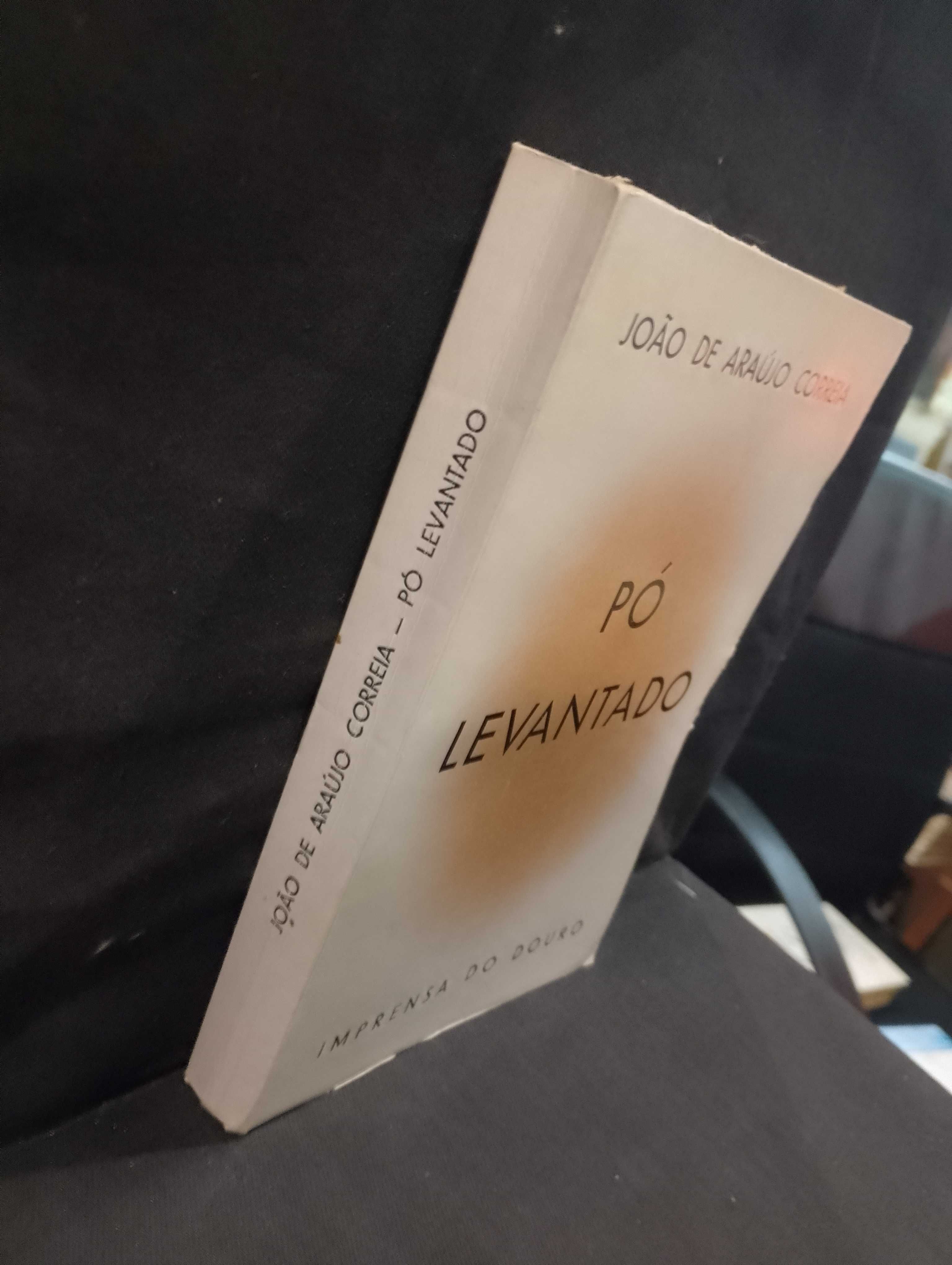 Pó Levantado - João de Araújo Correia "Imprensa do Douro"