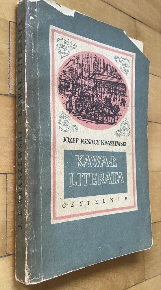 J.I.Kraszewski  Kawał Literata Wydawnictwo Czytelnik 1955