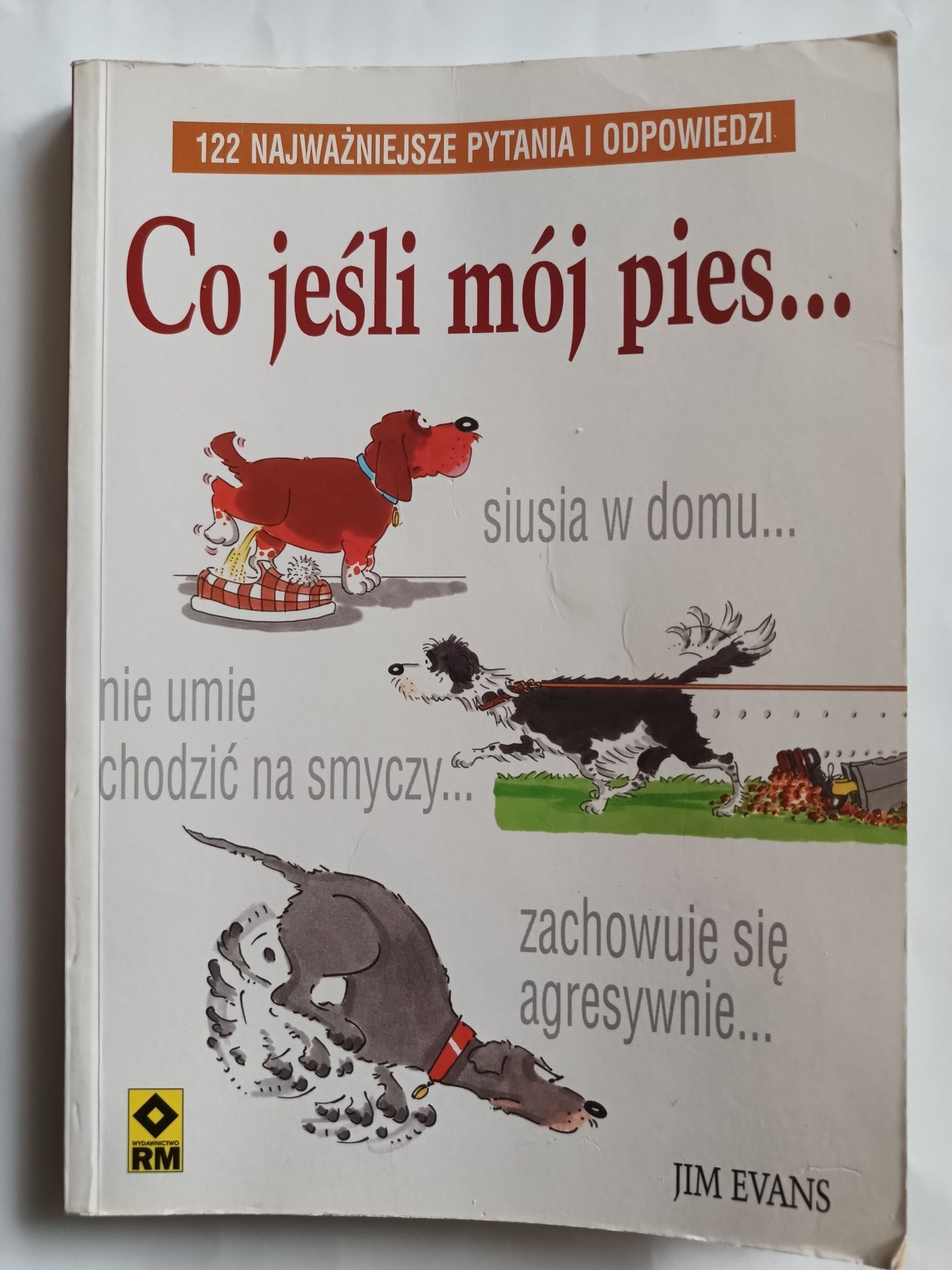 Książka "Co jeśli mój pies. 122 najważniejsze pytania i odpowiedzi"